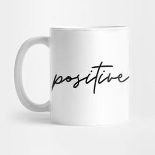 Positive vibes only Mug